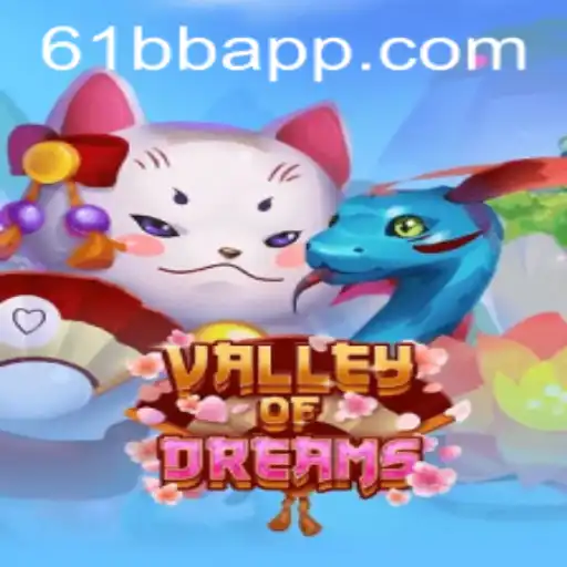 Valley of Dreams: Exploring the Mystical World of 61bb